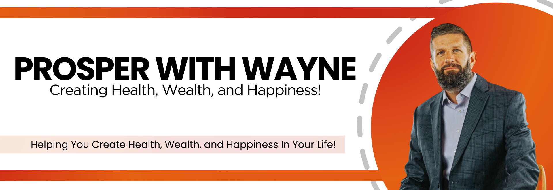 Prosper With Wayne - Creating Health, Wealth, and Happiness!