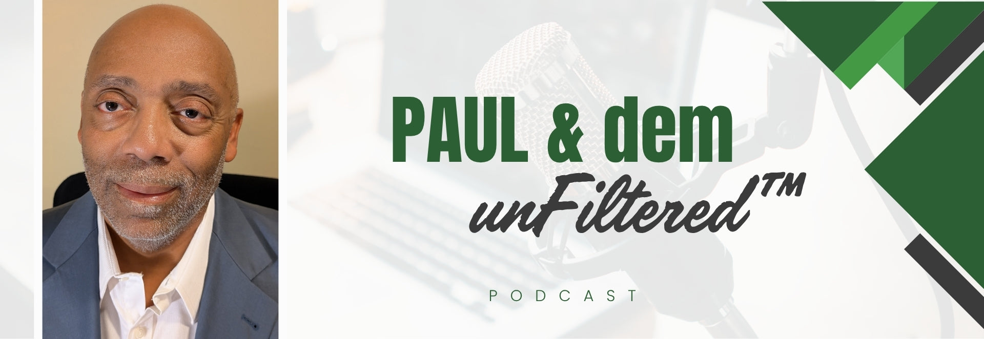 Paul & dem unFiltered™